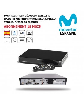 Pack Récepteur Décodeur Satellite iPlus HD + Abonnement TV Espagnol Movistar Familiar Todo el Futbol 18 mois 70 Chaînes