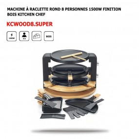 Machine à Raclette Rond 8 Personnes 1500W Finition Bois KITCHEN CHEF - KCWOOD 8 SUPER, Thermostat Réglable, Cuisson, Spatules